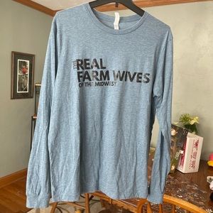 Real Farmwives Of The Midwest Long Sleeve TShirt NWOT